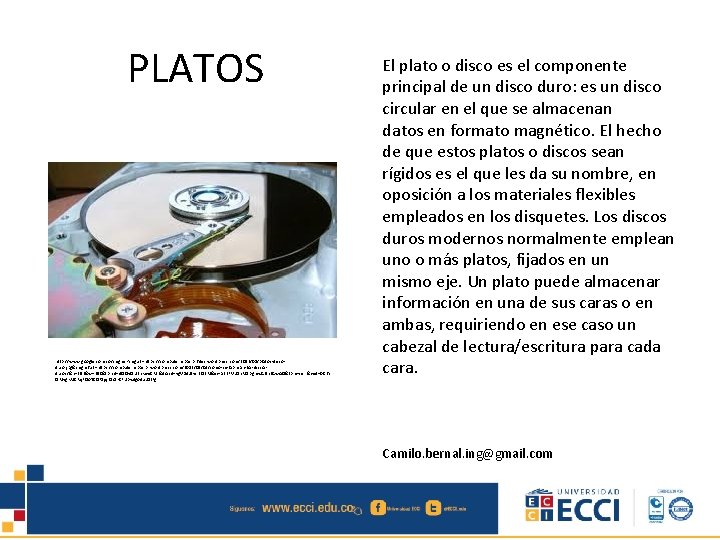 PLATOS http: //www. google. com. co/imgres? imgurl=https: //computerrepairpr. files. wordpress. com/2013/08/platos-discoduro. jpg&imgrefurl=https: //computerrepairpr. wordpress.