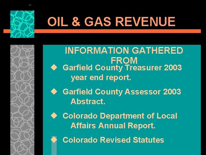 OIL & GAS REVENUE INFORMATION GATHERED FROM u Garfield County Treasurer 2003 year end