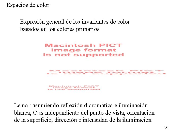 Espacios de color Expresión general de los invariantes de color basados en los colores