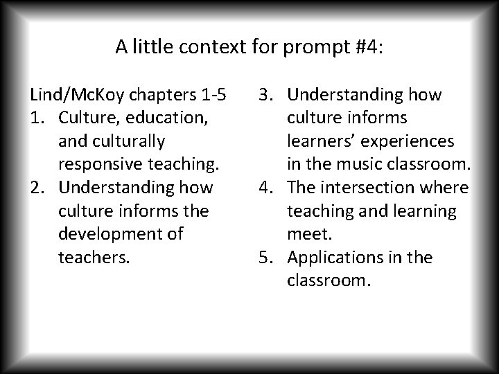 A little context for prompt #4: Lind/Mc. Koy chapters 1 -5 1. Culture, education,