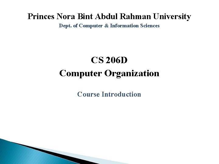 Princes Nora Bint Abdul Rahman University Dept. of Computer & Information Sciences CS 206