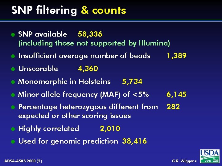 SNP filtering & counts l SNP available 58, 336 (including those not supported by