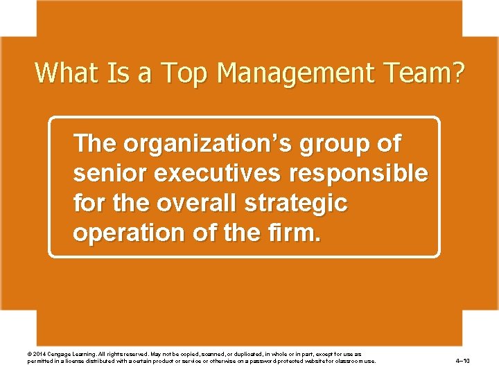 What Is a Top Management Team? The organization’s group of senior executives responsible for