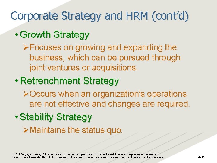 Corporate Strategy and HRM (cont’d) • Growth Strategy Ø Focuses on growing and expanding