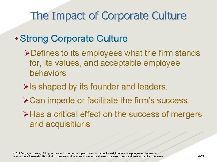 The Impact of Corporate Culture • Strong Corporate Culture ØDefines to its employees what