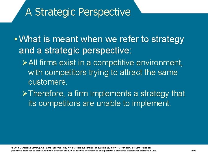 A Strategic Perspective • What is meant when we refer to strategy and a