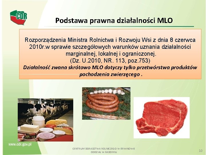 Podstawa prawna działalności MLO Rozporządzenia Ministra Rolnictwa i Rozwoju Wsi z dnia 8 czerwca