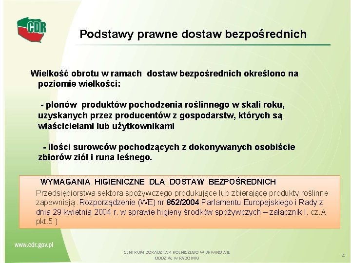 Podstawy prawne dostaw bezpośrednich Wielkość obrotu w ramach dostaw bezpośrednich określono na poziomie wielkości: