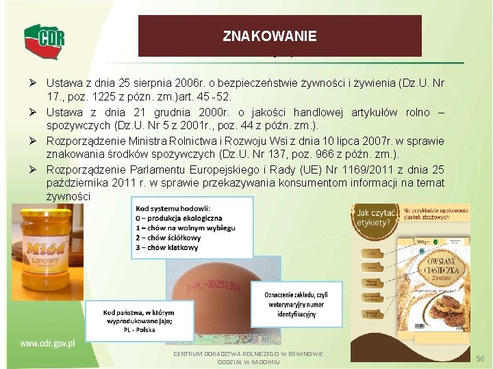  ZNAKOWANIE „ Jakość Tradycja” Ustawa z dnia 25 sierpnia 2006 r. o bezpieczeństwie