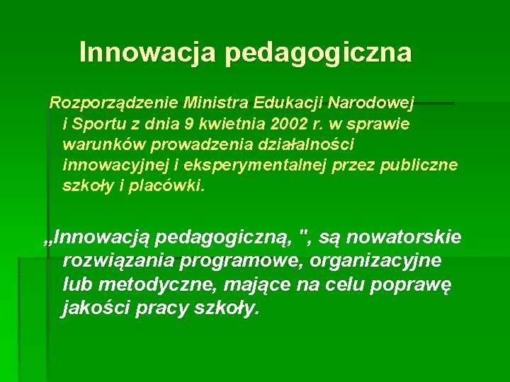 Innowacja pedagogiczna Rozporządzenie Ministra Edukacji Narodowej i Sportu z dnia 9 kwietnia 2002 r.