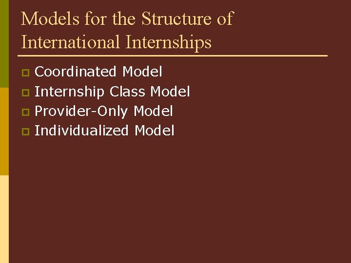 Models for the Structure of International Internships Coordinated Model p Internship Class Model p