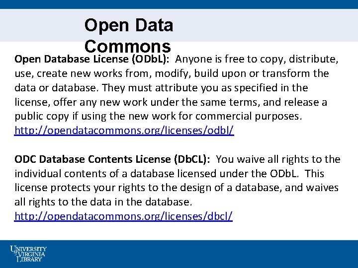 Open Data Commons Open Database License (ODb. L): Anyone is free to copy, distribute,