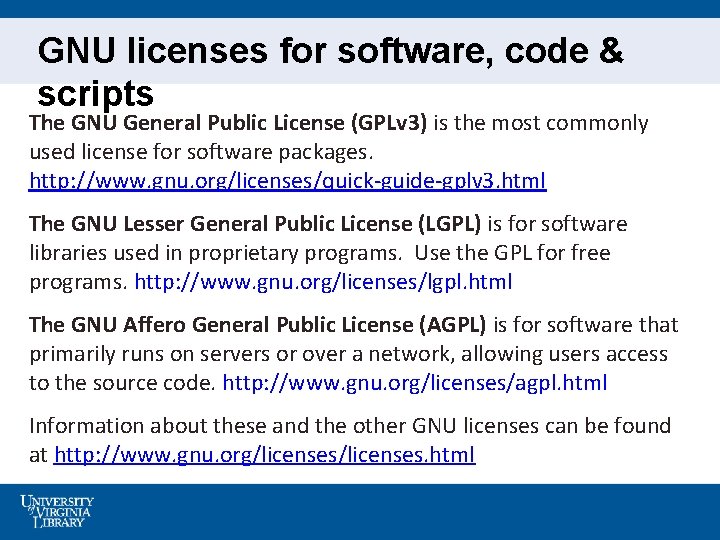 GNU licenses for software, code & scripts The GNU General Public License (GPLv 3)