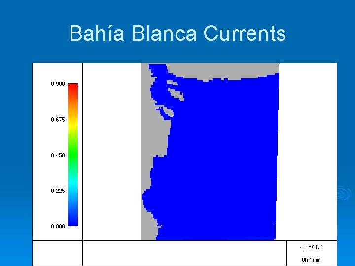 Bahía Blanca Currents Bahía Blanca Currents