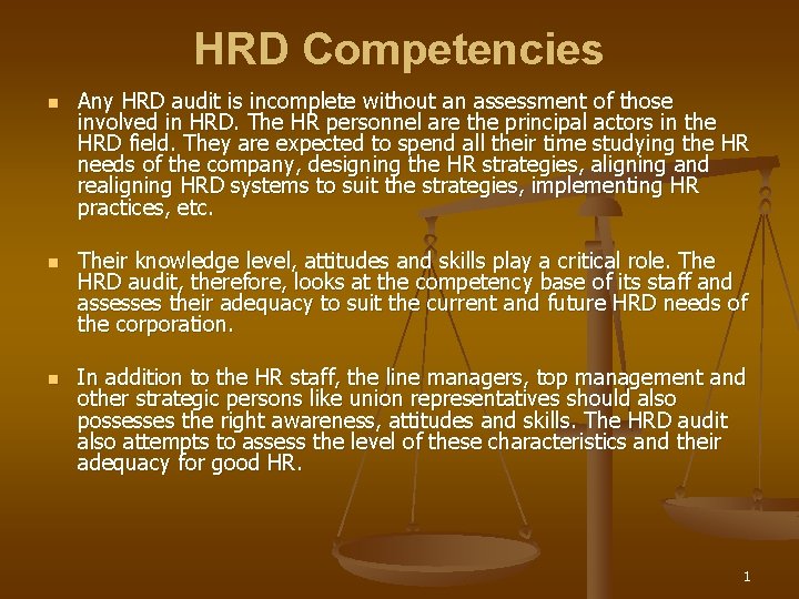 HRD Competencies n n n Any HRD audit is incomplete without an assessment of