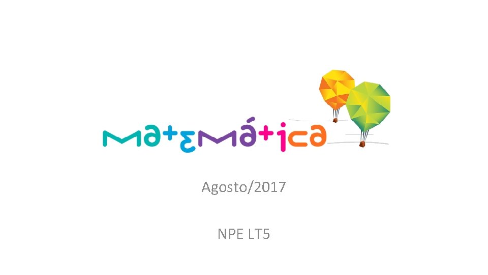 Agosto/2017 NPE LT 5 
