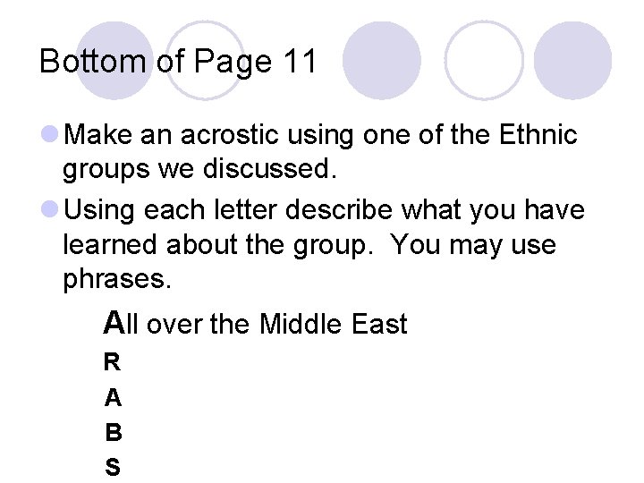 Bottom of Page 11 l Make an acrostic using one of the Ethnic groups