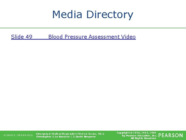 Media Directory Slide 49 Blood Pressure Assessment Video Emergency Medical Responder: First on Scene,