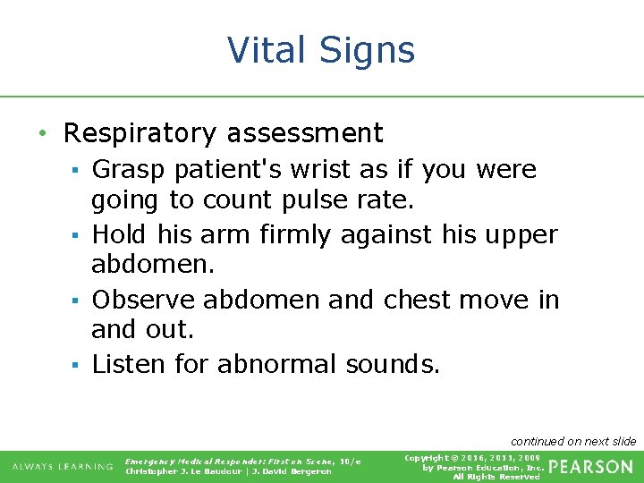 Vital Signs • Respiratory assessment ▪ Grasp patient's wrist as if you were going