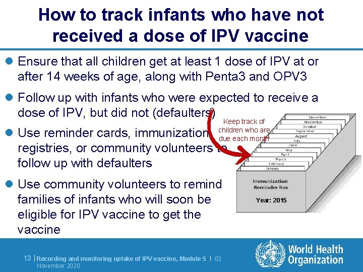 How to track infants who have not received a dose of IPV vaccine l