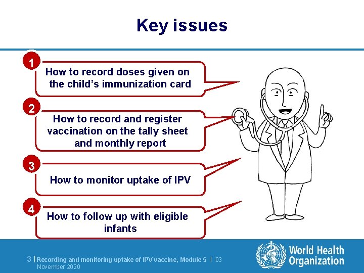 Key issues 1 2 How to record doses given on the child’s immunization card