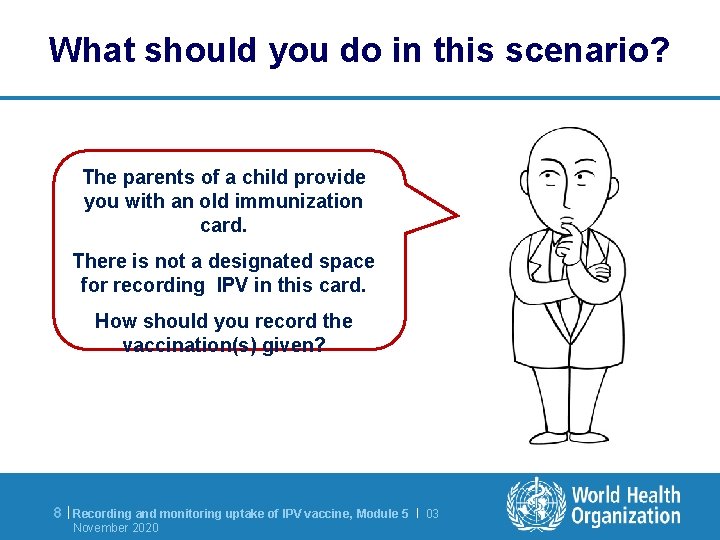 What should you do in this scenario? The parents of a child provide you