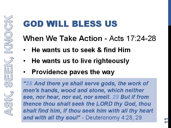 When We Take Action - Acts 17: 24 -28 • He wants us to