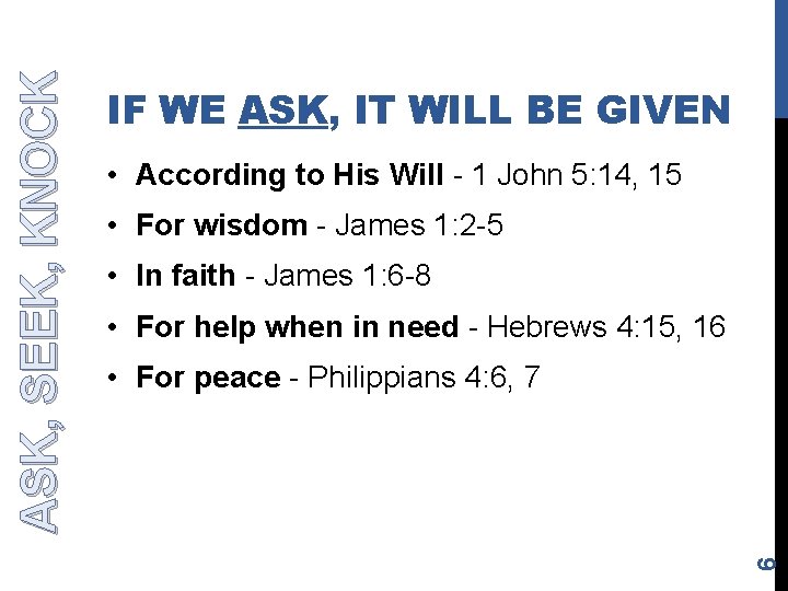  • According to His Will - 1 John 5: 14, 15 • For