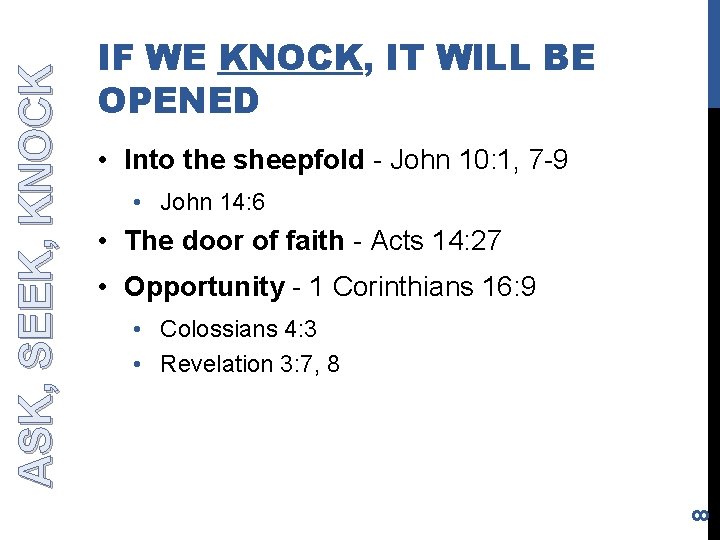  • Into the sheepfold - John 10: 1, 7 -9 • John 14: