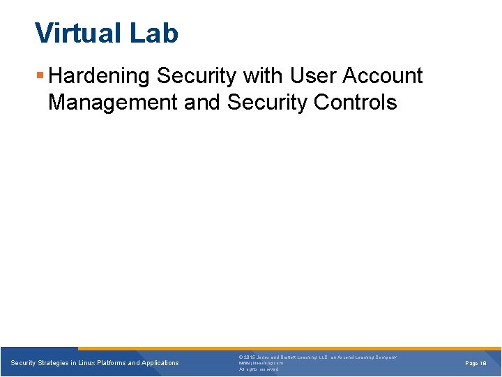 Virtual Lab § Hardening Security with User Account Management and Security Controls Security Strategies
