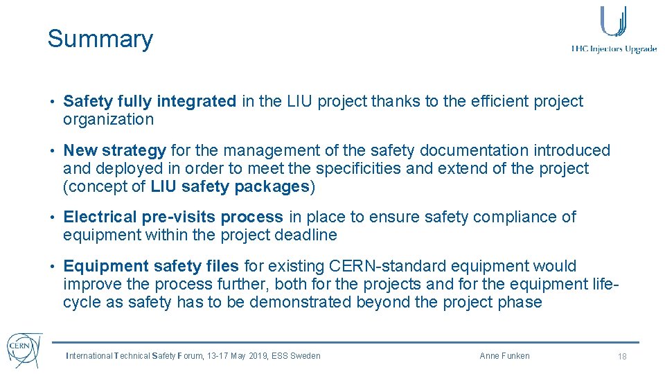 Summary • Safety fully integrated in the LIU project thanks to the efficient project