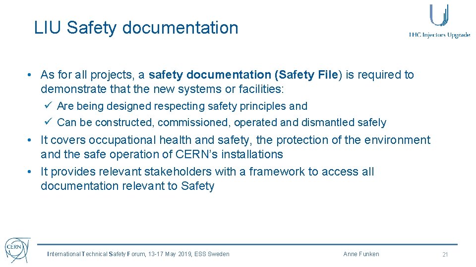 LIU Safety documentation • As for all projects, a safety documentation (Safety File) is