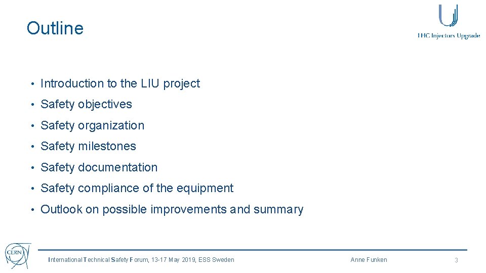 Outline • Introduction to the LIU project • Safety objectives • Safety organization •