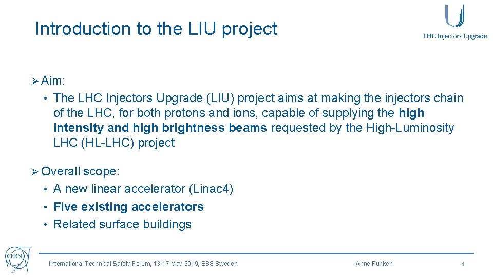 Introduction to the LIU project Ø Aim: • The LHC Injectors Upgrade (LIU) project