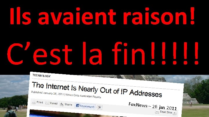 Ils avaient raison! C’est la fin!!!!! Fox. News – 2 6 jan 2011 3