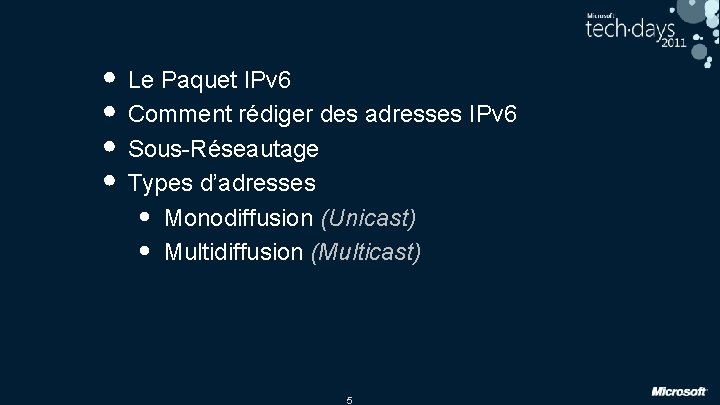  • Le Paquet IPv 6 • Comment rédiger des adresses IPv 6 •