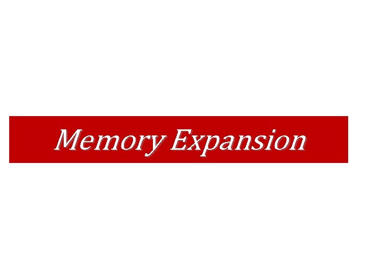 Memory Expansion 