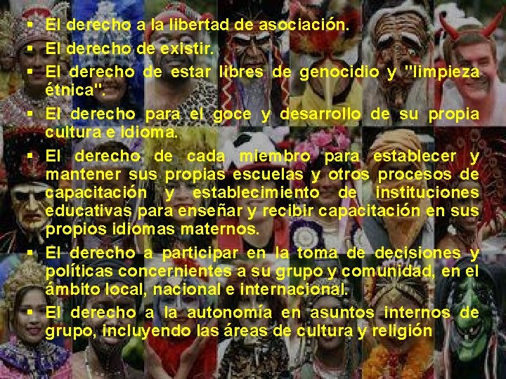 § El derecho a la libertad de asociación. § El derecho de existir. §