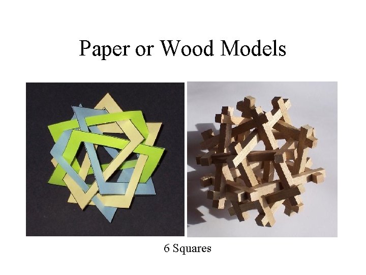 Paper or Wood Models 6 Squares 