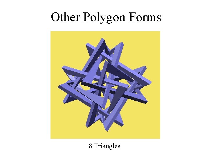 Other Polygon Forms 8 Triangles 