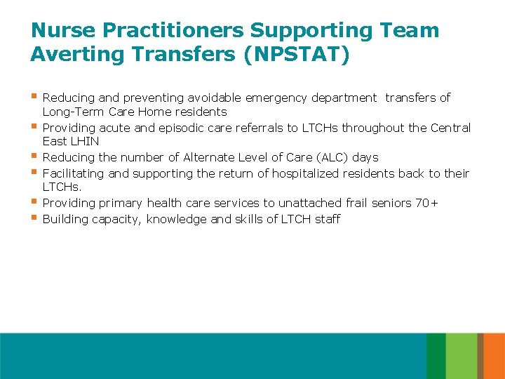 Nurse Practitioners Supporting Team Averting Transfers (NPSTAT) § Reducing and preventing avoidable emergency department