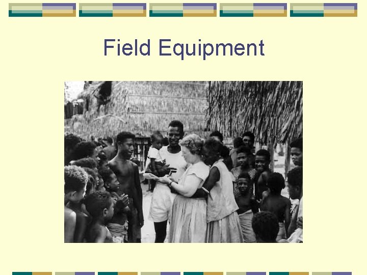 Field Equipment 