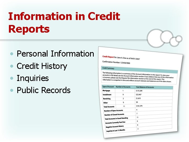 Information in Credit Reports • • Personal Information Credit History Inquiries Public Records Information in Credit Reports • • Personal Information Credit History Inquiries Public Records