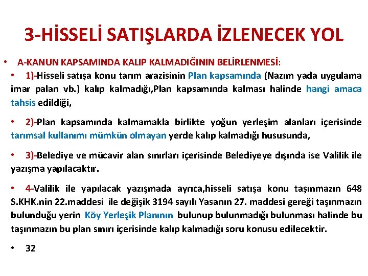 3 -HİSSELİ SATIŞLARDA İZLENECEK YOL • A-KANUN KAPSAMINDA KALIP KALMADIĞININ BELİRLENMESİ: • 1)-Hisseli satışa 3 -HİSSELİ SATIŞLARDA İZLENECEK YOL • A-KANUN KAPSAMINDA KALIP KALMADIĞININ BELİRLENMESİ: • 1)-Hisseli satışa