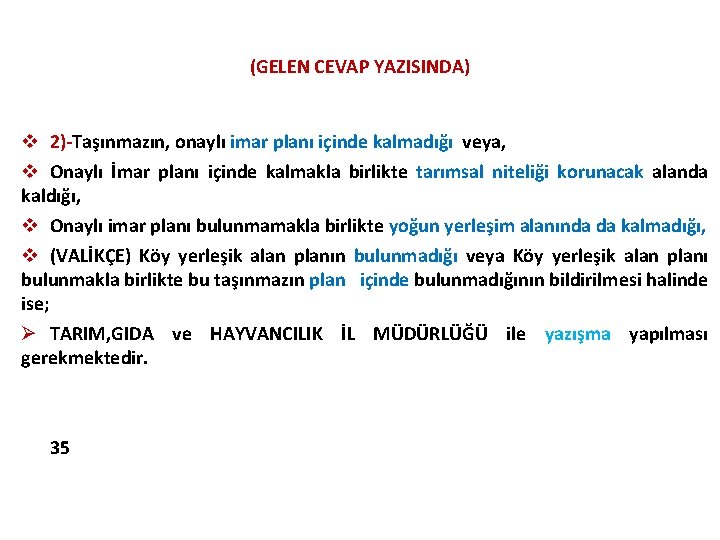 (GELEN CEVAP YAZISINDA) v 2)-Taşınmazın, onaylı imar planı içinde kalmadığı veya, v Onaylı İmar (GELEN CEVAP YAZISINDA) v 2)-Taşınmazın, onaylı imar planı içinde kalmadığı veya, v Onaylı İmar