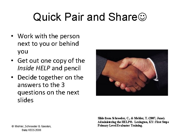 Quick Pair and Share • Work with the person next to you or behind