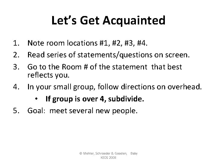 Let’s Get Acquainted 1. Note room locations #1, #2, #3, #4. 2. Read series