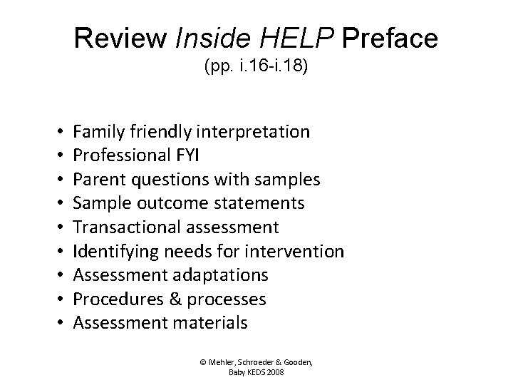 Review Inside HELP Preface (pp. i. 16 -i. 18) • • • Family friendly