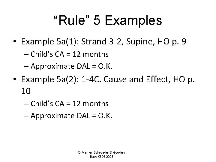 “Rule” 5 Examples • Example 5 a(1): Strand 3 -2, Supine, HO p. 9