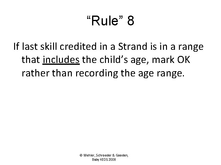 “Rule” 8 If last skill credited in a Strand is in a range that